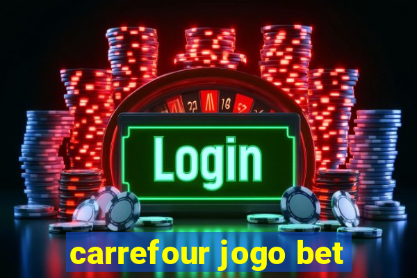 carrefour jogo bet